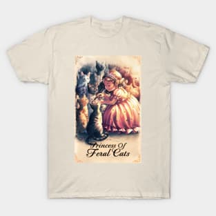 Princess of Feral Cats T-Shirt